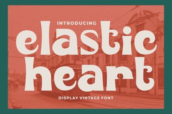Elastic Heart: A Vintage Display Font for Bold Brand Identity