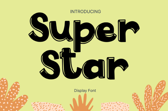 Super Star: A Whimsical Display Font That Commands Attention