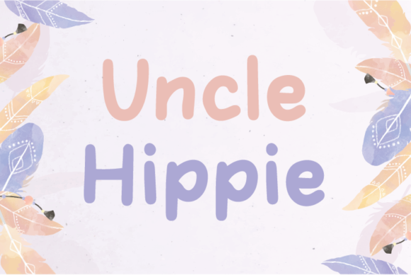 Uncle Hippie Display Font for Handmade Creatives